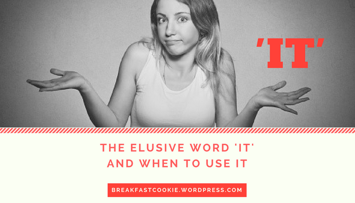 The Elusive Word ‘It’
